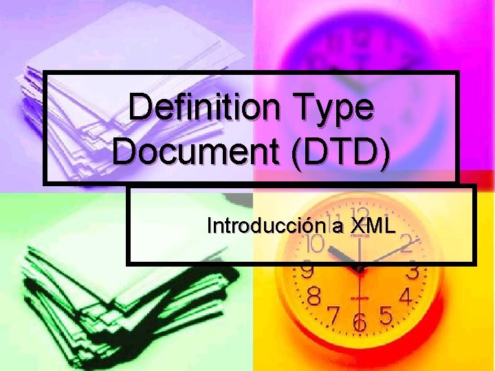 Definition Type Document (DTD) Introducción a XML 