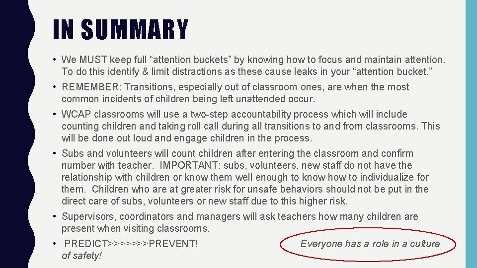 IN SUMMARY • We MUST keep full “attention buckets” by knowing how to focus