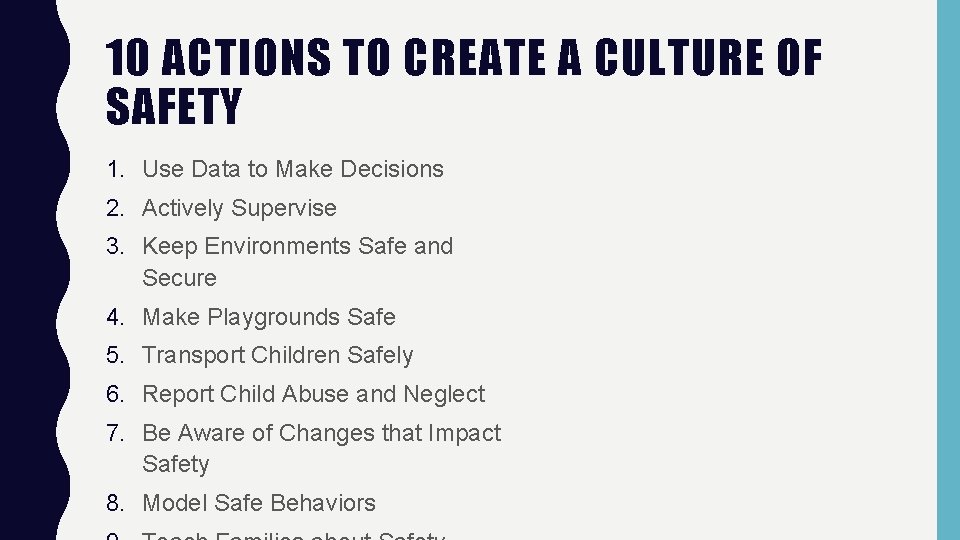10 ACTIONS TO CREATE A CULTURE OF SAFETY 1. Use Data to Make Decisions