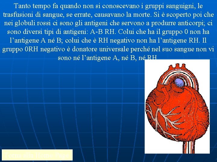 Tanto tempo fa quando non si conoscevano i gruppi sanguigni, le trasfusioni di sangue,