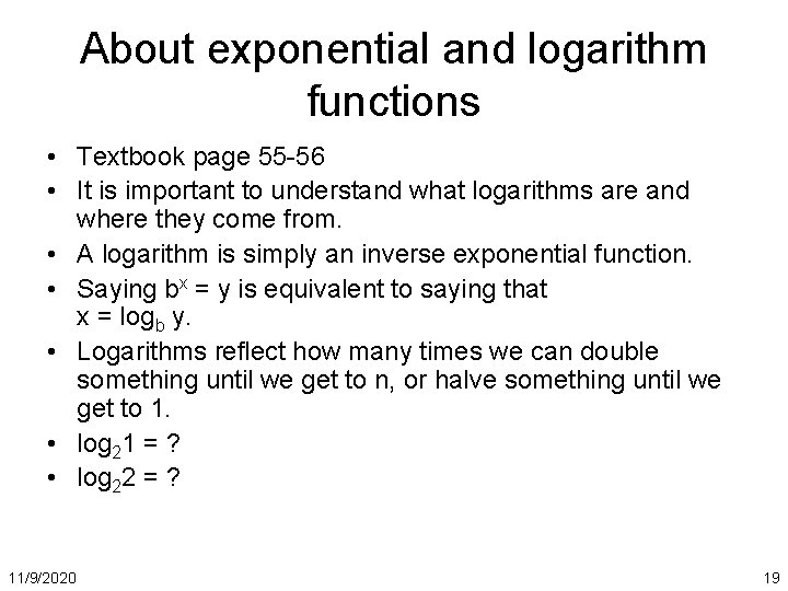 About exponential and logarithm functions • Textbook page 55 -56 • It is important