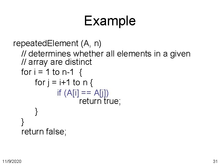Example repeated. Element (A, n) // determines whether all elements in a given //