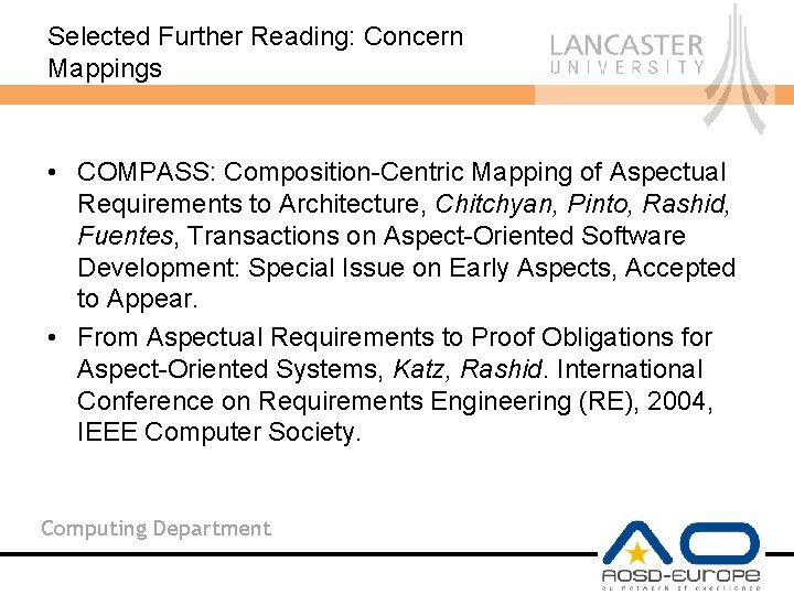Selected Further Reading: Concern Mappings • COMPASS: Composition-Centric Mapping of Aspectual Requirements to Architecture,