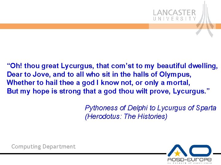 “Oh! thou great Lycurgus, that com’st to my beautiful dwelling, Dear to Jove, and