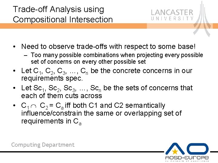 Trade-off Analysis using Compositional Intersection • Need to observe trade-offs with respect to some