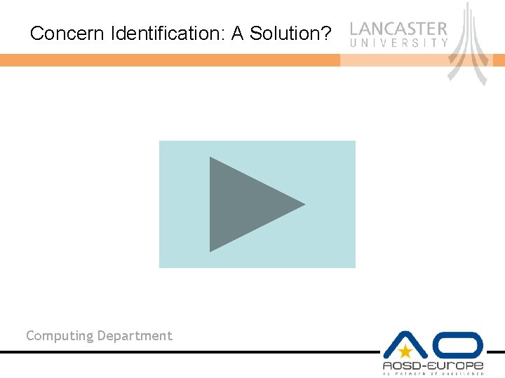 Concern Identification: A Solution? Computing Department 