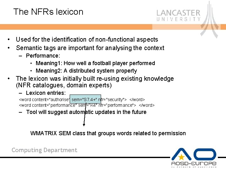 The NFRs lexicon • Used for the identification of non-functional aspects • Semantic tags