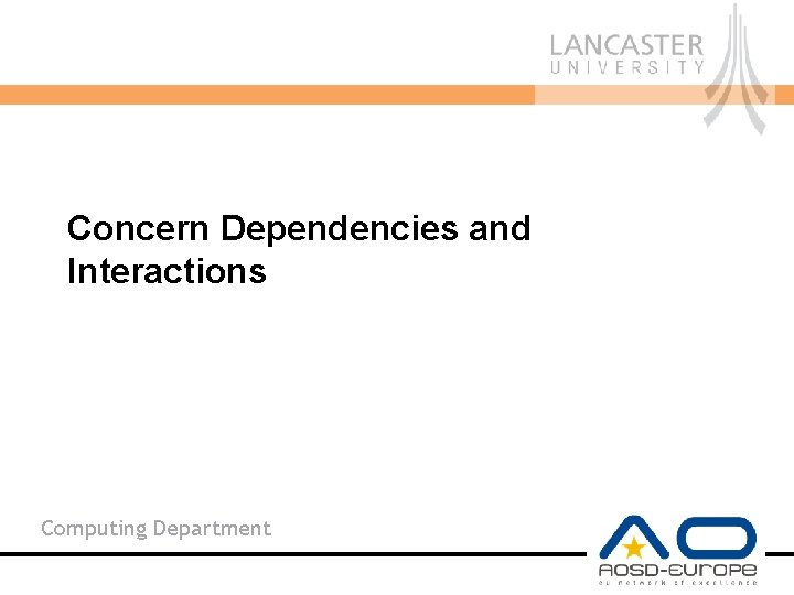 Concern Dependencies and Interactions Computing Department 