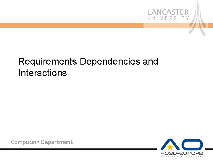Requirements Dependencies and Interactions Computing Department 