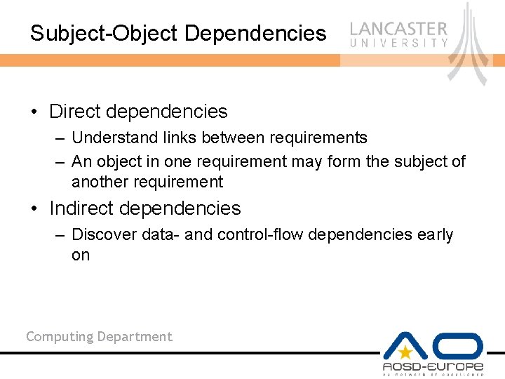 Subject-Object Dependencies • Direct dependencies – Understand links between requirements – An object in
