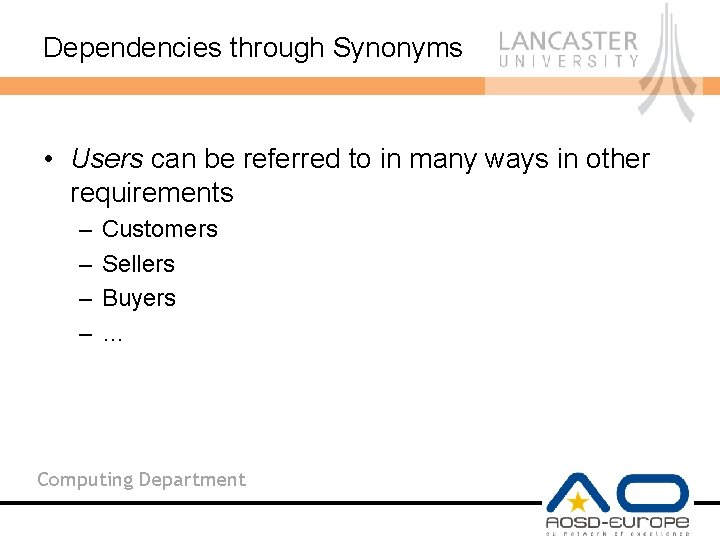 Dependencies through Synonyms • Users can be referred to in many ways in other