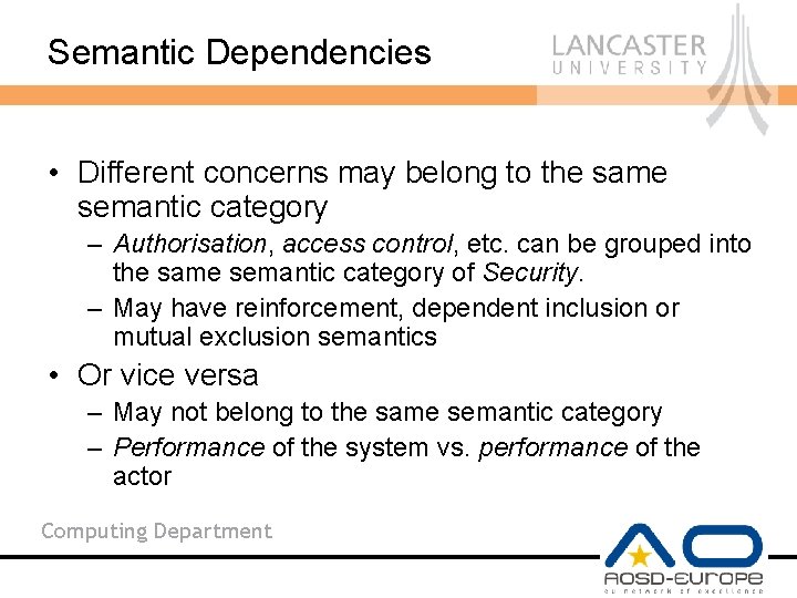 Semantic Dependencies • Different concerns may belong to the same semantic category – Authorisation,