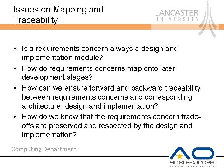 Issues on Mapping and Traceability • Is a requirements concern always a design and