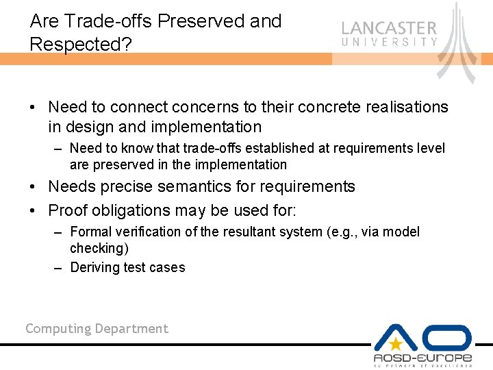 Are Trade-offs Preserved and Respected? • Need to connect concerns to their concrete realisations