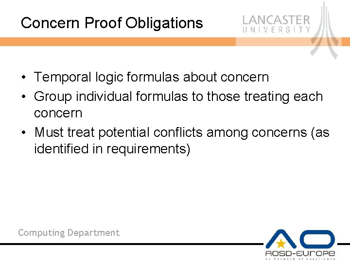 Concern Proof Obligations • Temporal logic formulas about concern • Group individual formulas to