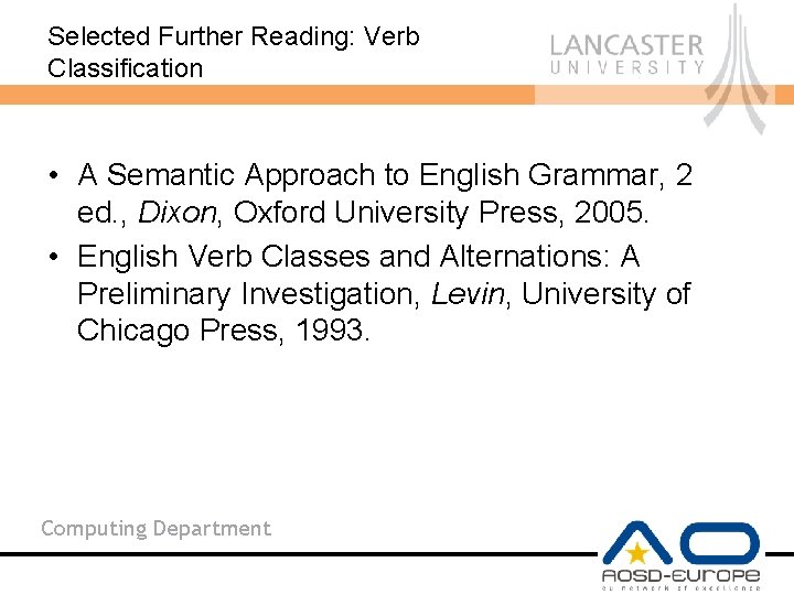 Selected Further Reading: Verb Classification • A Semantic Approach to English Grammar, 2 ed.