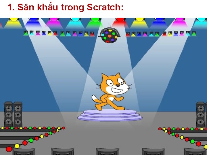 1. Sân khấu trong Scratch: 