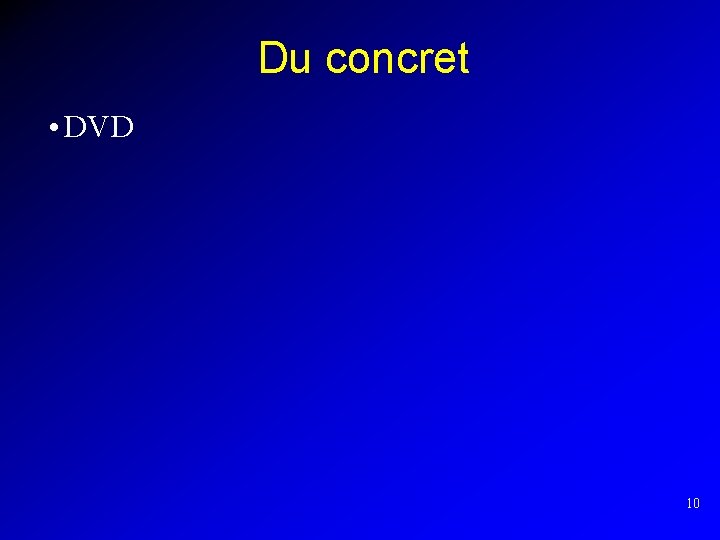 Du concret • DVD 10 