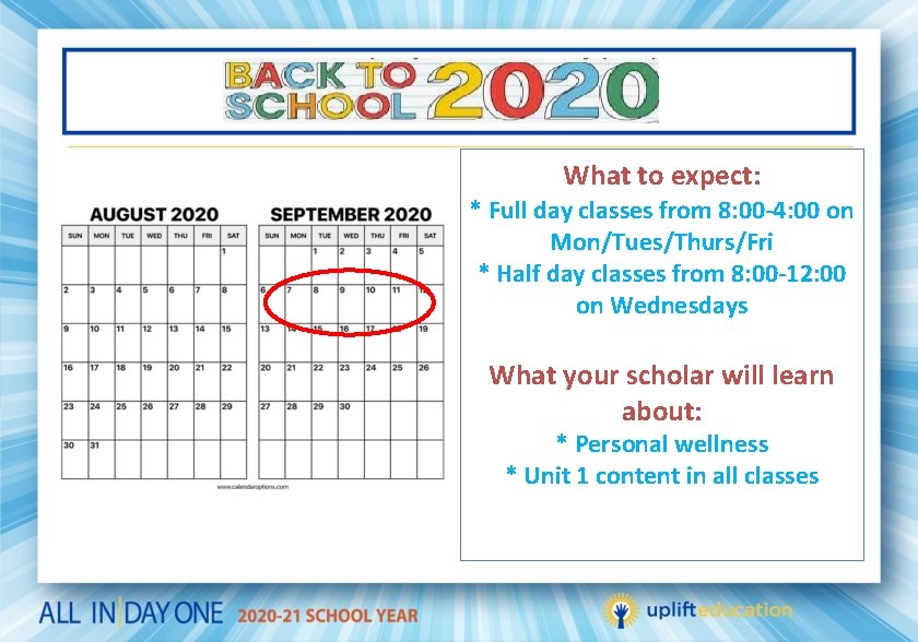 What to expect: * Full day classes from 8: 00 -4: 00 on Mon/Tues/Thurs/Fri