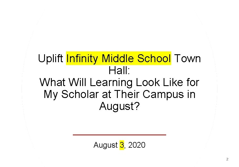 Uplift Infinity Middle School Town Hall: What Will Learning Look Like for My Scholar