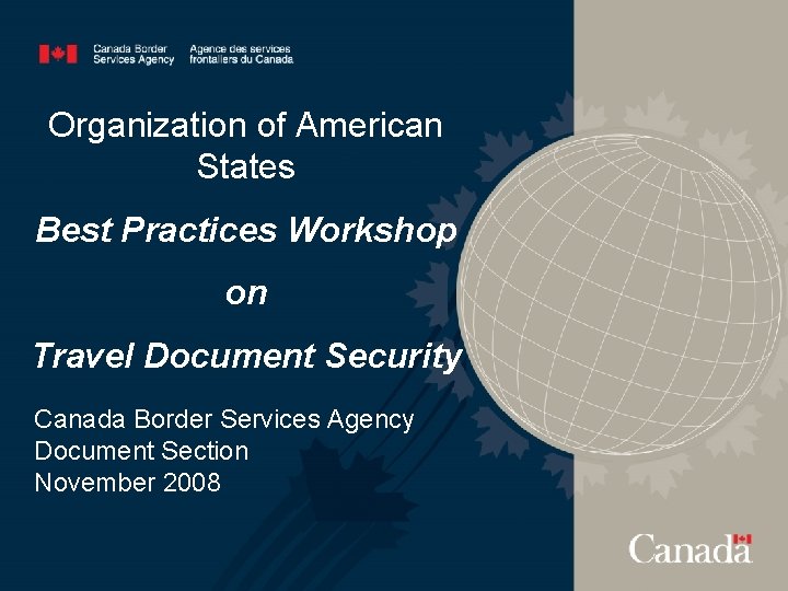 Organization of American States Best Practices Workshop on Travel Document Security Canada Border Services