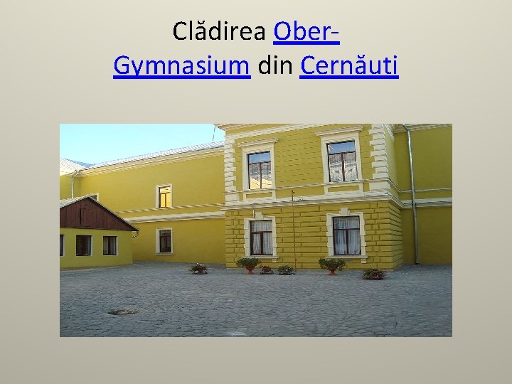 Clădirea Ober. Gymnasium din Cernăuți 