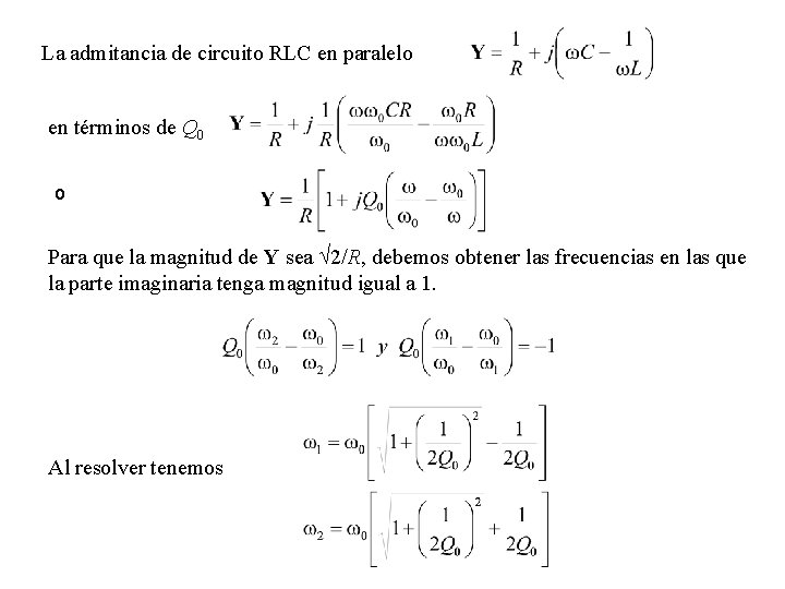 La admitancia de circuito RLC en paralelo en términos de Q 0 o Para