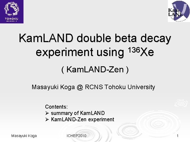 Kam. LAND double beta decay 136 experiment using Xe ( Kam. LAND-Zen ) Masayuki