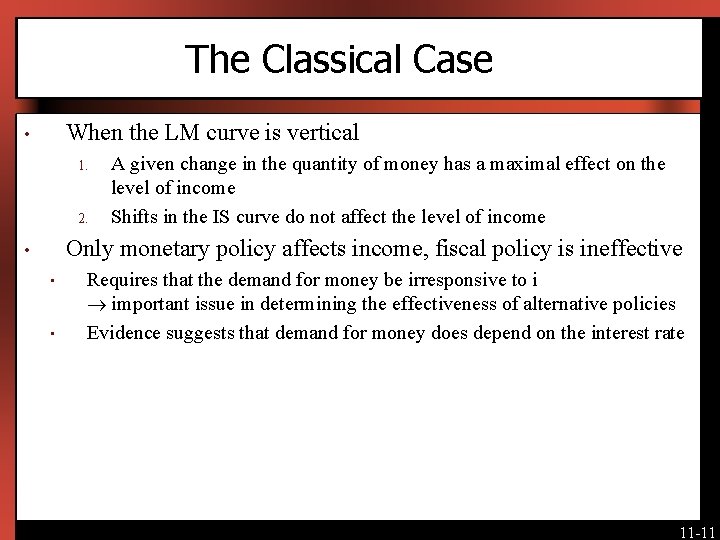 The Classical Case When the LM curve is vertical • 1. 2. A given