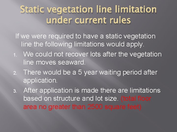 Static vegetation line limitation under current rules If we were required to have a