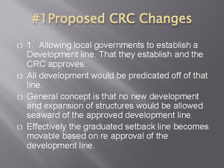 #1 Proposed CRC Changes � � 1. Allowing local governments to establish a Development
