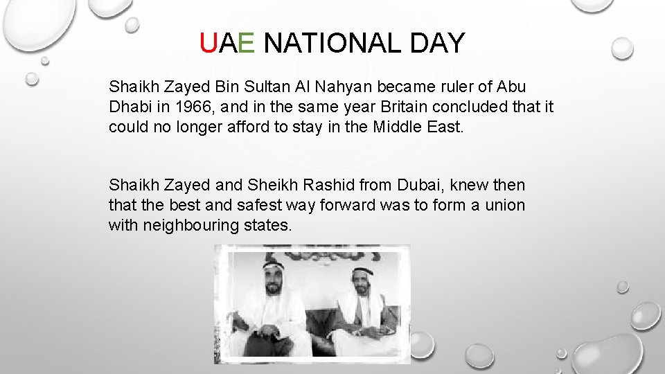 UAE NATIONAL DAY Shaikh Zayed Bin Sultan Al Nahyan became ruler of Abu Dhabi