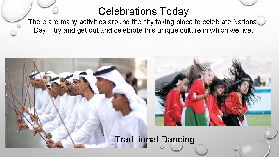 Celebrations Today There are many activities around the city taking place to celebrate National