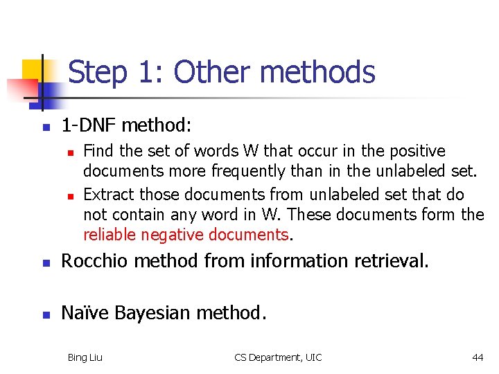 Step 1: Other methods n 1 -DNF method: n n Find the set of