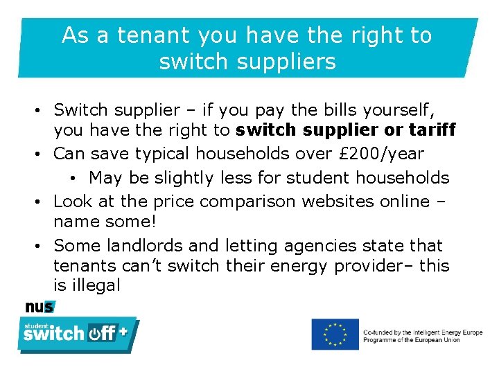 As a tenant you have the right to switch suppliers • Switch supplier –