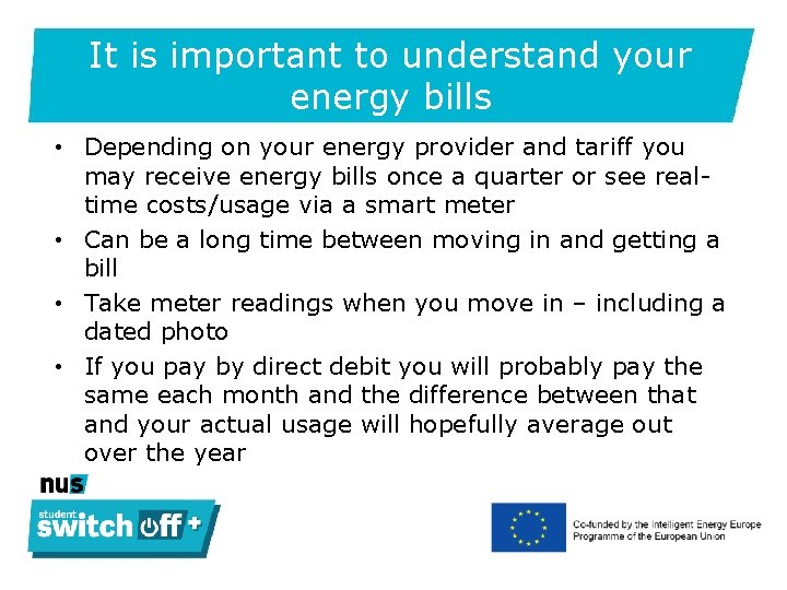 It is important to understand your energy bills • Depending on your energy provider
