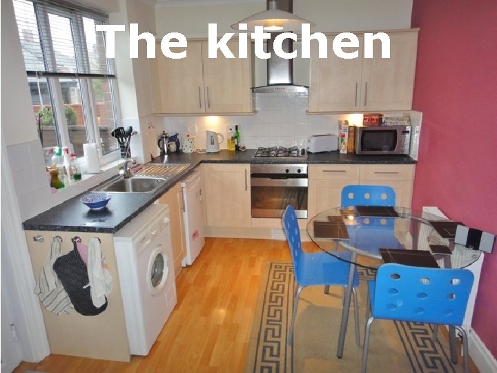 The kitchen Actions you can take to save energy • Different parts of the