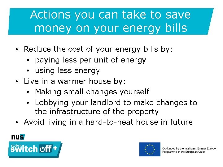 Actions you can take to save money on your energy bills • Reduce the