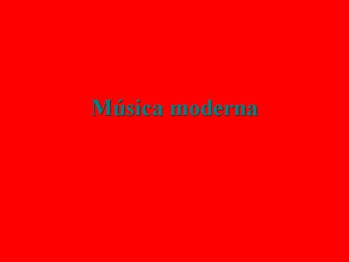 Música moderna 