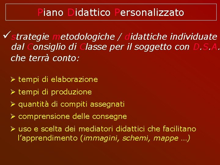 Piano Didattico Personalizzato strategie metodologiche / didattiche individuate dal Consiglio di Classe per il