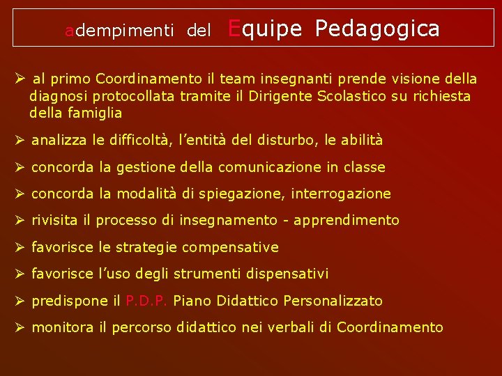 adempimenti del Equipe Pedagogica al primo Coordinamento il team insegnanti prende visione della diagnosi