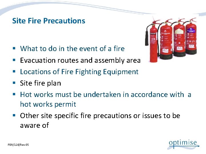 Site Fire Precautions What to do in the event of a fire Evacuation routes