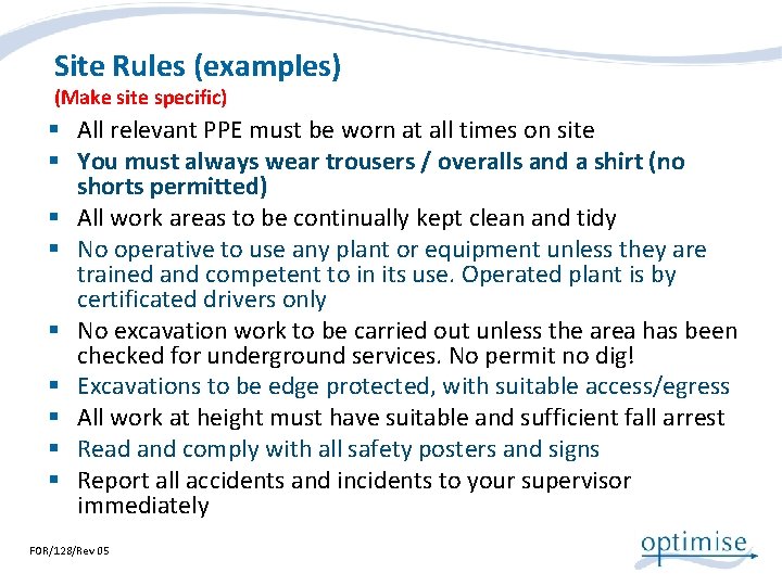 Site Rules (examples) (Make site specific) § All relevant PPE must be worn at