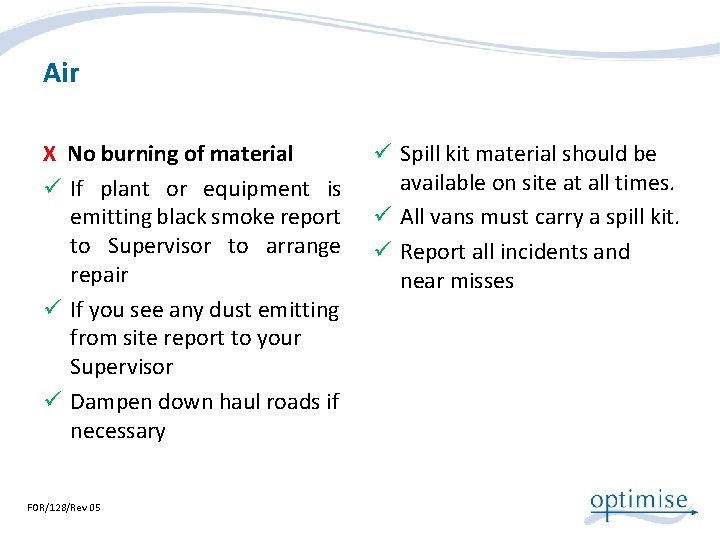 Air X No burning of material ü If plant or equipment is emitting black