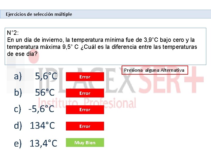 Ejercicios de selección múltiple N° 2: En un día de invierno, la temperatura mínima