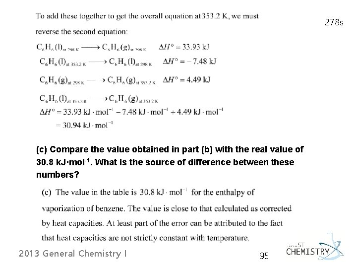 278 s (c) Compare the value obtained in part (b) with the real value