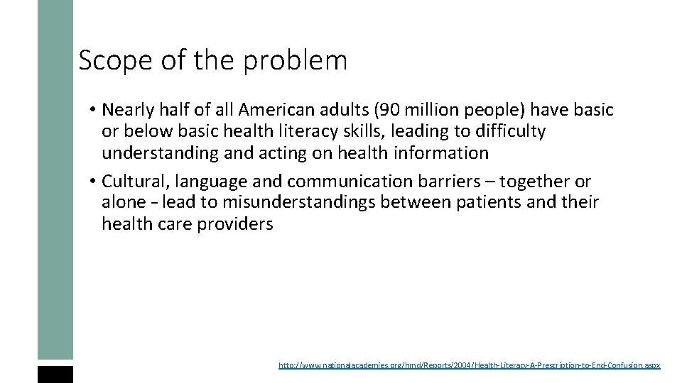 Scope of the problem • Nearly half of all American adults (90 million people)