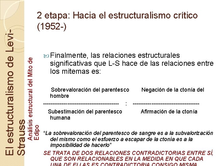 Análisis estructural del Mito de Edipo El estructuralismo de Levi. Strauss 2 etapa: Hacia