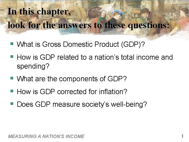 In this chapter, look for the answers to these questions: § What is Gross