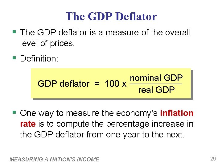 The GDP Deflator § The GDP deflator is a measure of the overall level